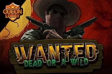Wanted Dead or a Wild