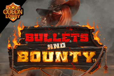 Bullets and Bounty™